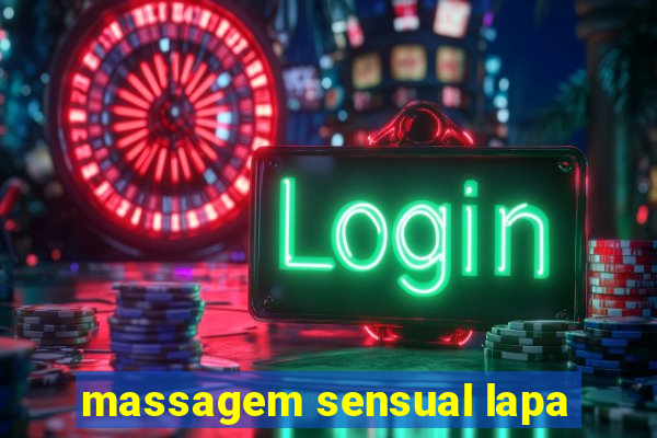 massagem sensual lapa